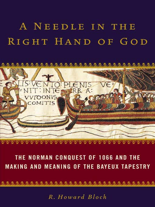 Title details for A Needle in the Right Hand of God by R. Howard Bloch - Available